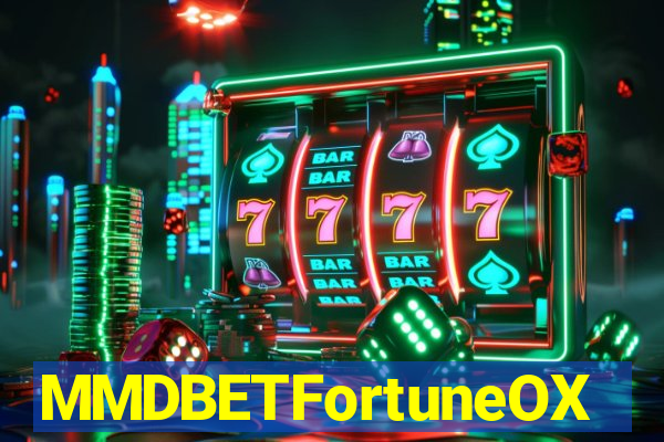 MMDBETFortuneOX