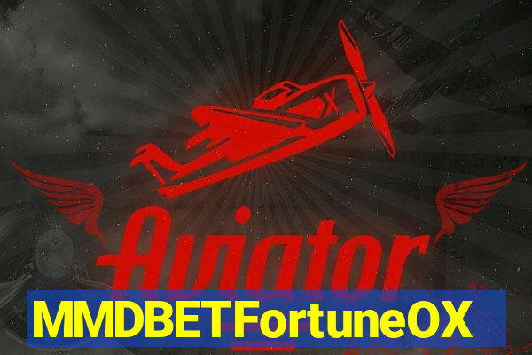 MMDBETFortuneOX