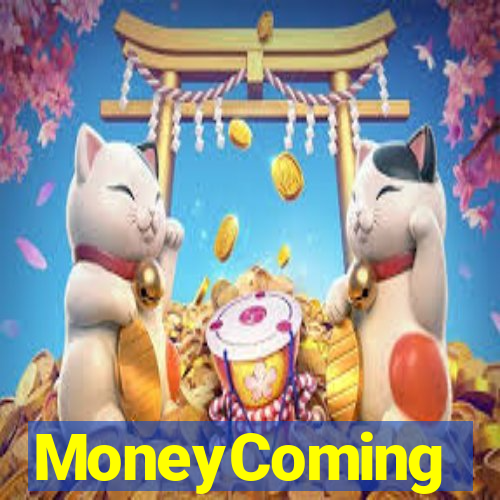 MoneyComing