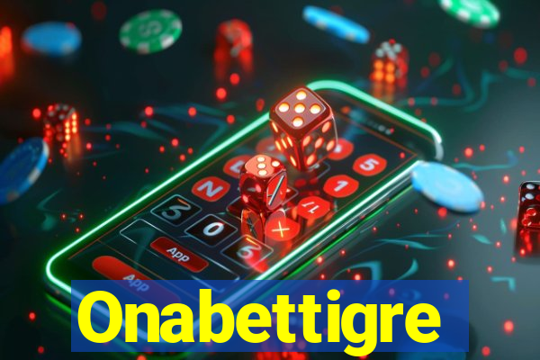 Onabettigre