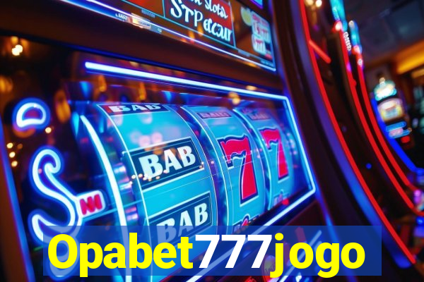 Opabet777jogo