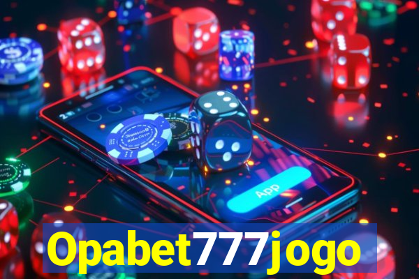 Opabet777jogo