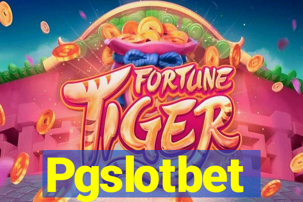 Pgslotbet