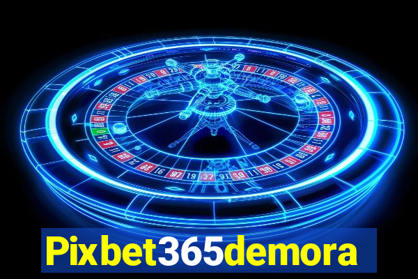 Pixbet365demora