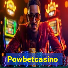 Powbetcasino