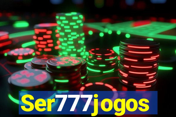 Ser777jogos