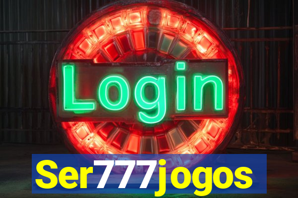 Ser777jogos