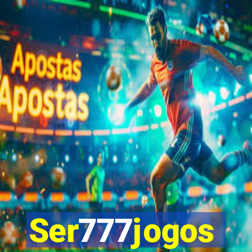 Ser777jogos