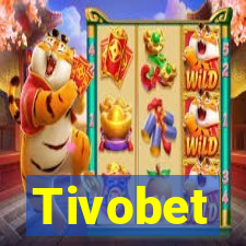 Tivobet