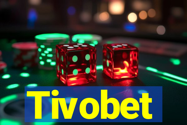 Tivobet