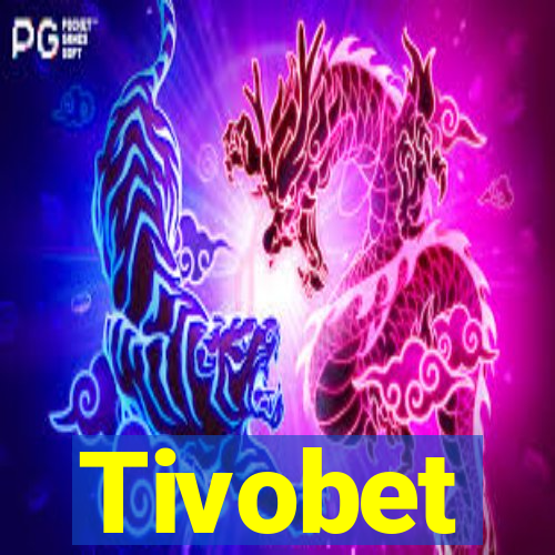 Tivobet