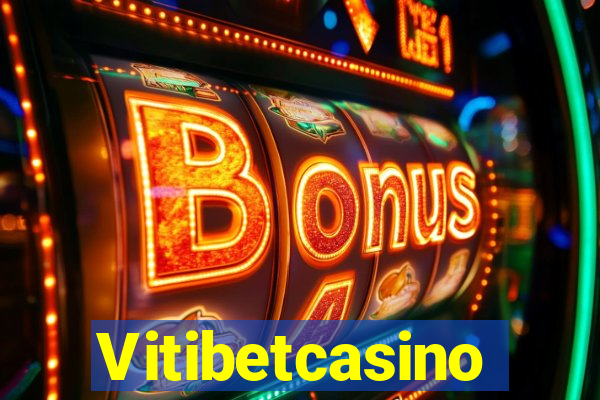 Vitibetcasino