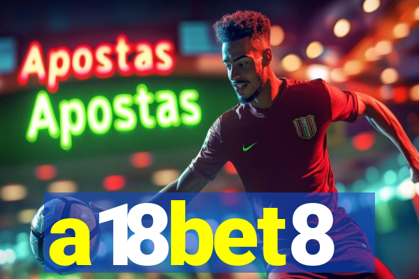 a18bet8