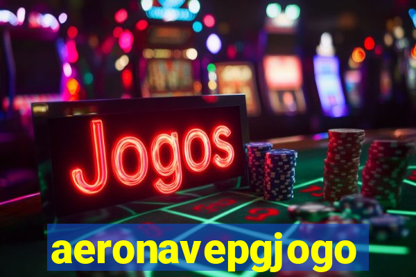 aeronavepgjogo