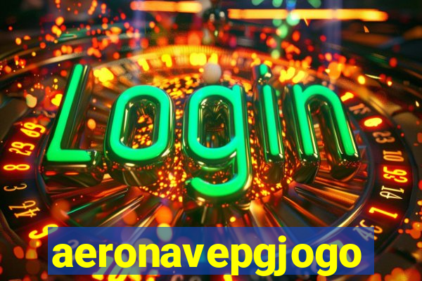 aeronavepgjogo