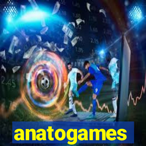 anatogames