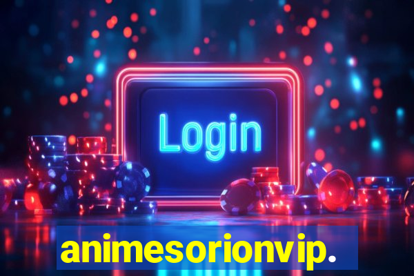 animesorionvip.net