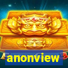 anonview