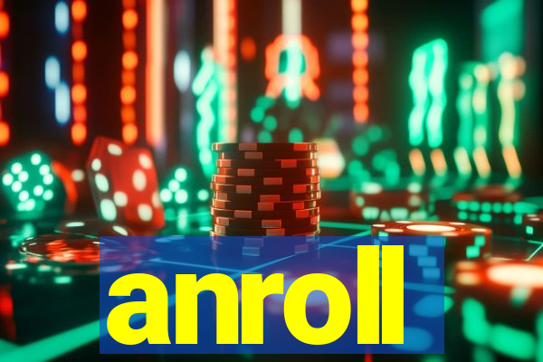 anroll