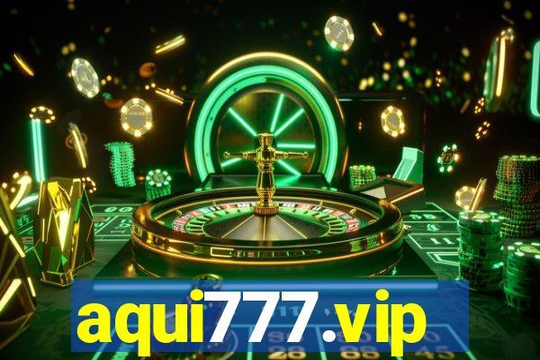 aqui777.vip