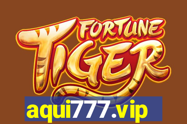 aqui777.vip