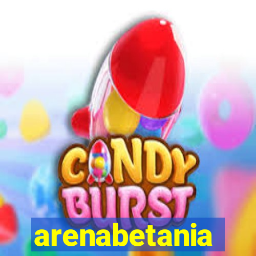 arenabetania