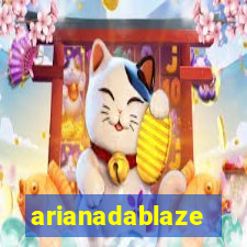 arianadablaze