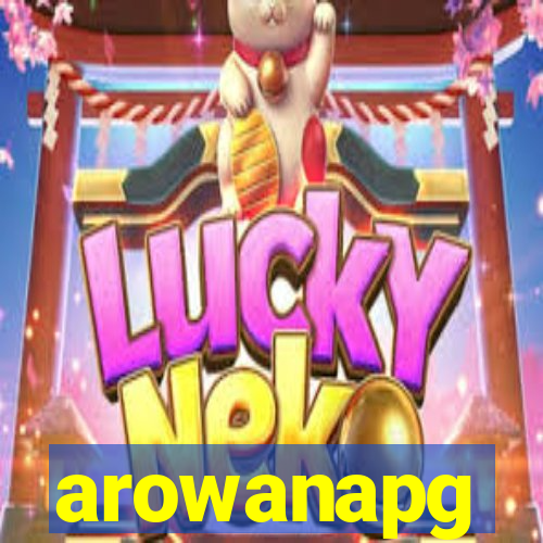 arowanapg