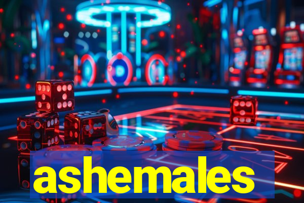 ashemales