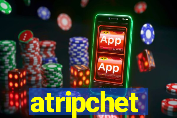 atripchet