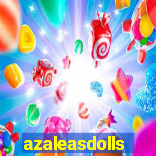 azaleasdolls