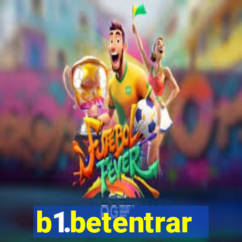 b1.betentrar