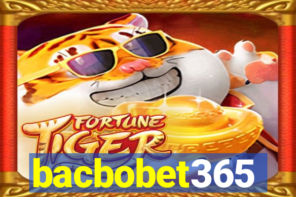 bacbobet365