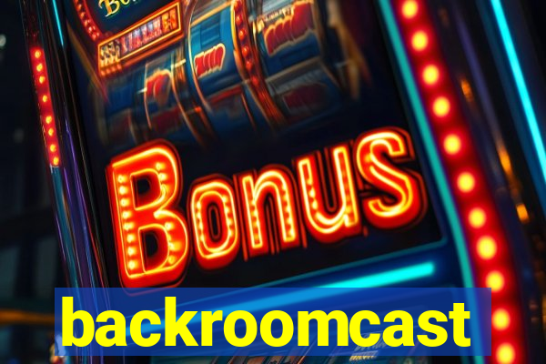 backroomcast