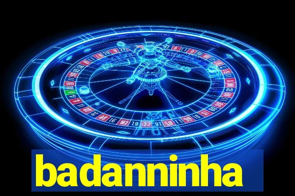 badanninha