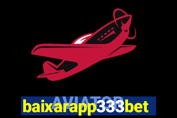 baixarapp333bet