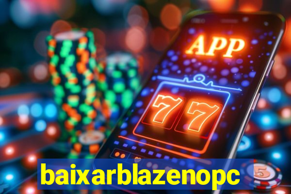 baixarblazenopc