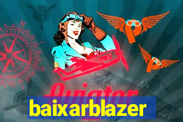 baixarblazer