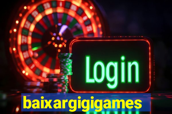 baixargigigames