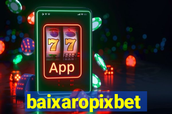 baixaropixbet