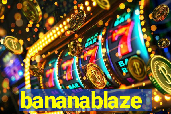 bananablaze