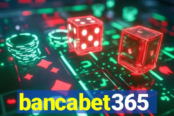 bancabet365