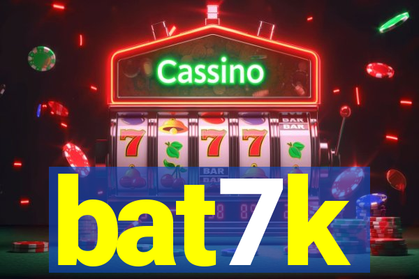 bat7k