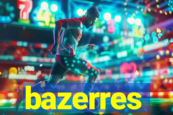 bazerres