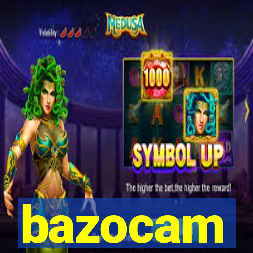 bazocam