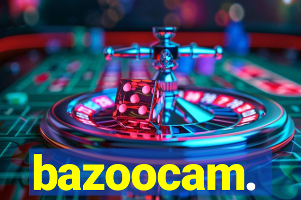 bazoocam.