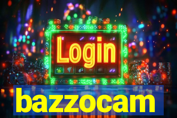 bazzocam