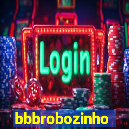 bbbrobozinho