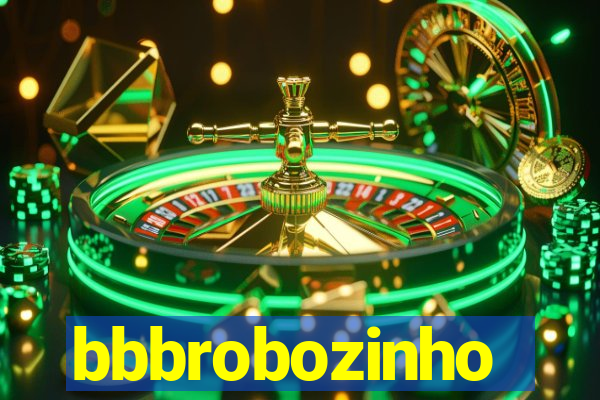 bbbrobozinho