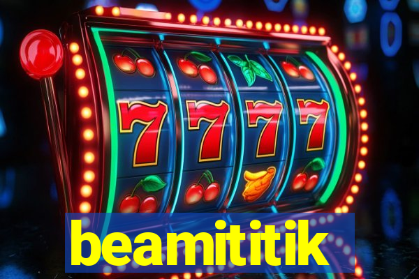 beamititik